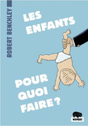 Enfants, pour quoi faire? (Les)